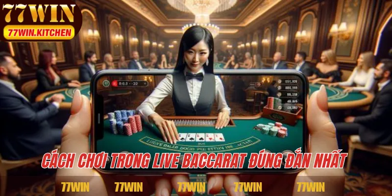Cách chơi trong Live Baccarat đúng đắn nhất