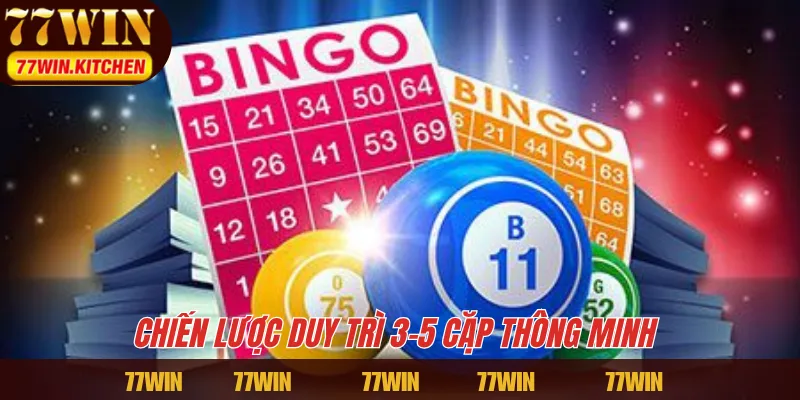 Chiến lược duy trì 3-5 cặp thông minh