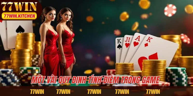 Một vài quy định tính điểm trong game
