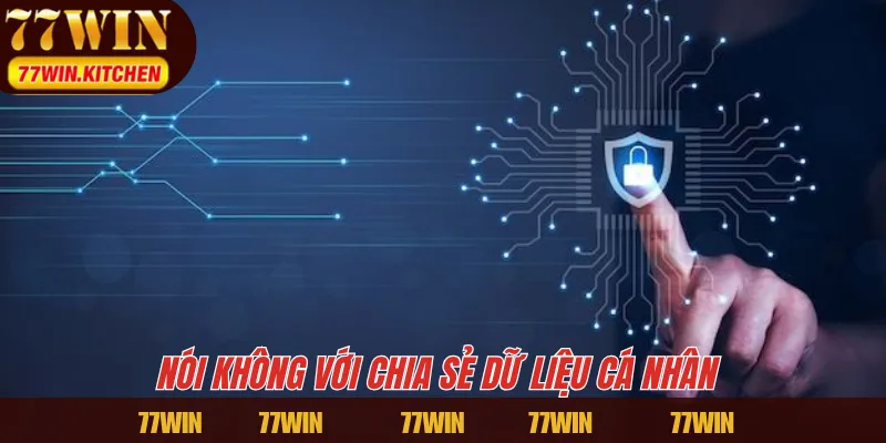 Nói không với chia sẻ dữ liệu cá nhân