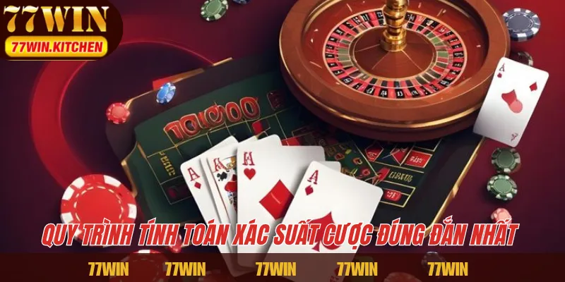 Quy trình tính toán xác suất cược đúng đắn nhất