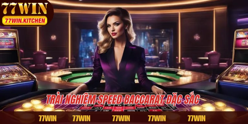 Trải nghiệm Speed Baccarat đặc sắc